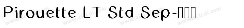 Pirouette LT Std Sep字体转换